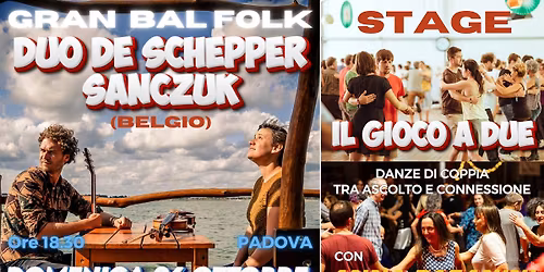 \ud83d\udca5 GRAN BAL FOLK \ud83d\udca5 DUO DE SCHEPPER SANCZUK (Belgio) \ud83d\ude0d\ud83d\udca5 STAGE "IL GIOCO A DUE" con ANNA PAGANINI \u2728