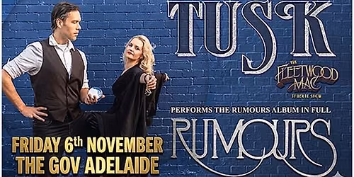 Tusk- The Fleetwood Mac Tribute - The Rumours Album- The Gov Adelaide
