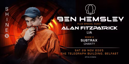 SHINE -- BEN HEMSLEY, ALAN FITZPATRICK + MORE