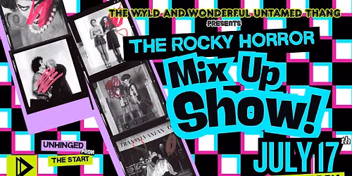 The Wyld and Wonderful Untamed Thang presents: The Rocky Horror Mix Up Show