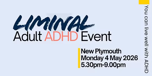 Liminal, An Adult ADHD Event (New Plymouth)