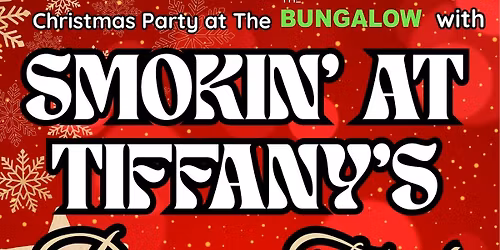 Smokin' At Tiffany's Christmas Party FREE ENTRY