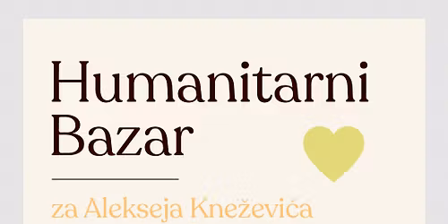 Humanitarni bazar za Alekseja Kne\u017eevi\u0107a \/\/1579 na 3030\/\/