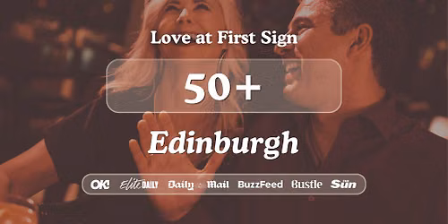 50+  Singles Night @ Alchemist Edinburgh|Love at First Sign