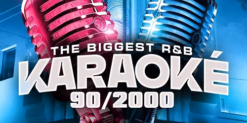 The biggest R&B karaoke 90\/2000 - \u00c9v\u00e8nement