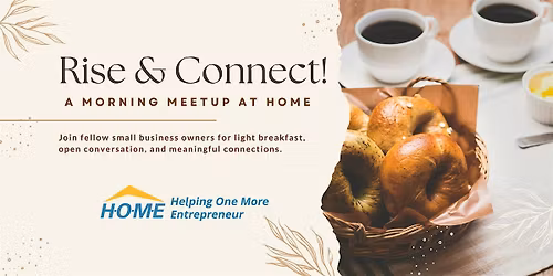 RISE & CONNECT: A Morning Meetup at HOME