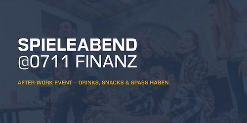 Spieleabend bei 0711 Finanz \u2013 Kostenloses After-Work Event