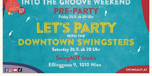 INTO THE GROOVE WEEKEND Parties @ SwingAUT Studio