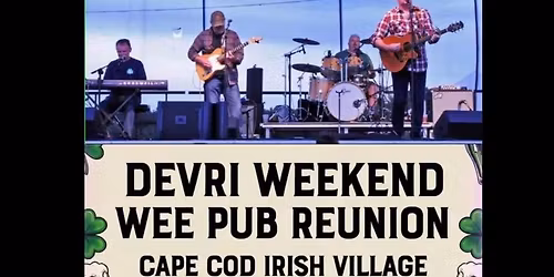 Devri Wee Pub Reunion Weekend at The Irish Village!