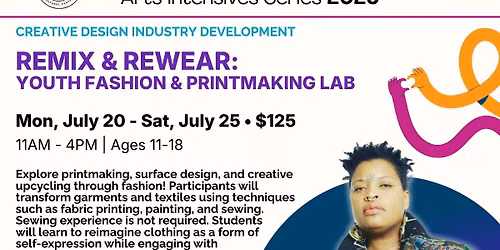 2026 CCFY - Remix & Rewear: Youth Fashion & Printmaking Lab