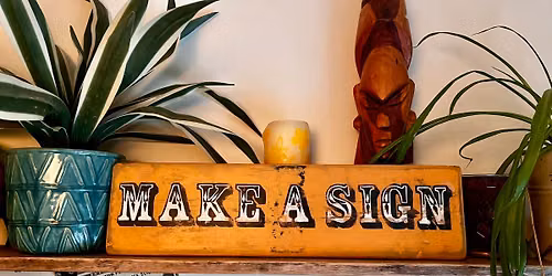 Make a bespoke sign workshop \u2013 with Danielle from Argent and Sable