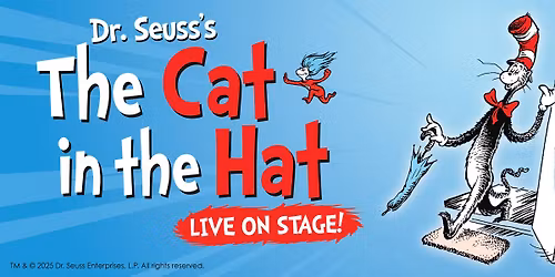 Dr. Seuss's The Cat in the Hat - Live on Stage!