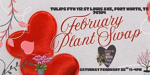 Fort Worth Plan Peeps February Plant Swap