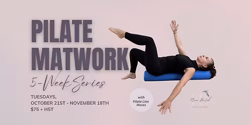 5-WEEK PILATE MATWORK SERIES w\/ Pilate Line Moves