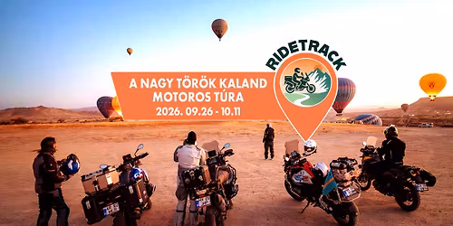 A Nagy T\u00f6r\u00f6k Kaland Motoros T\u00fara 2026. 09.26 - 10.11