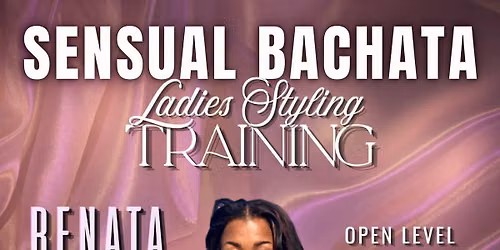 Sensual Bachata Ladies Styling Training 