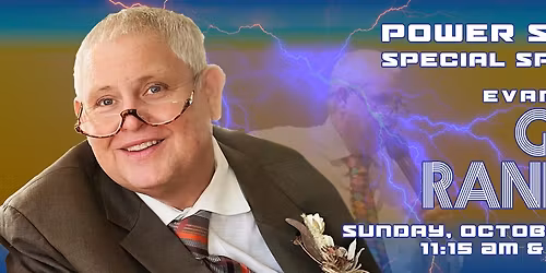 Power Surge Special Speaker:  Evangelist Greg Randol