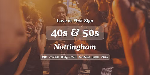 40s &amp; 50s Singles Night at Be at One Nottingham | Love at First Sign