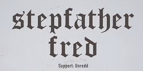 Stepfather Fred - Rubicon Tour,  Support: Unredd