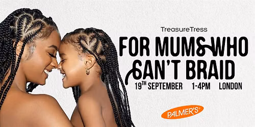 London FMWCB (For Mum's Who Can't Braid)