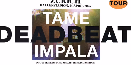 Tame Impala \u2022 14.04.2026 \u2022 Hallenstadion Z\u00fcrich