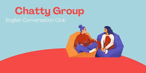 Chatty Group - English Conversation Club