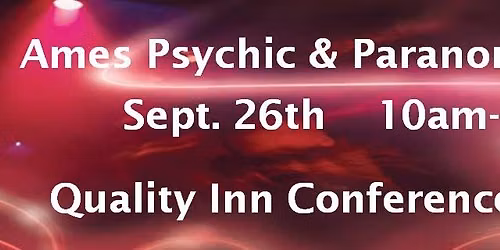 Ames Psychic & Paranormal Expo - 14th Annual 2026