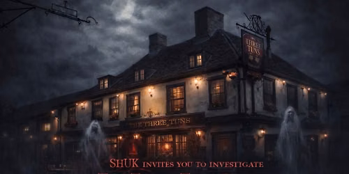 Investigation of The Three Tuns Bungay