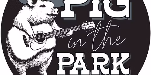 22nd Annual Pig in the Park featuring Will Moseley
