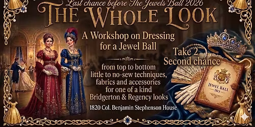 The Whole Look: A Jewels Ball & Regency Workshop 