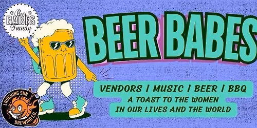 Beer Babes Release Party at Laughing Sun Brewing!