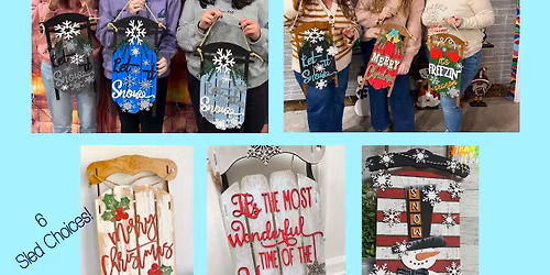 Holiday Sled Paint Night- 6 options