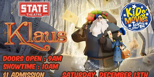 KLAUS - Sat, December 13th - $1 Kids' Matinee