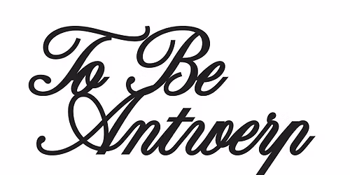 TO BE ANTWERP 2025