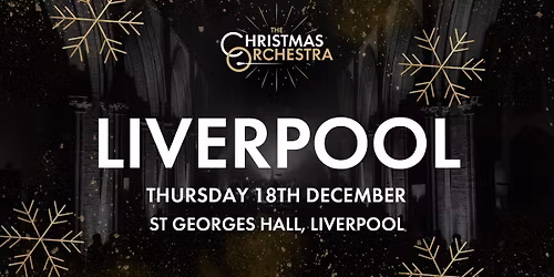 \ud83c\udfb6\ud83c\udf84The Christmas Orchestra - LIVERPOOL\ud83c\udf84\ud83c\udfb6