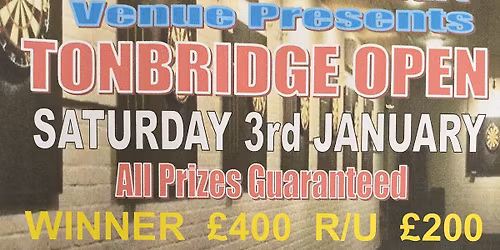 TONBRIDGE OPEN DART COMP \ud83c\udfaf 