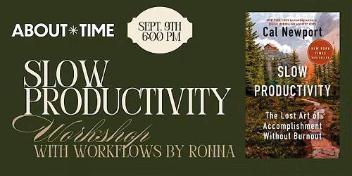 Slow Productivity: Book Discussion & Workshop at About Time Bookstore