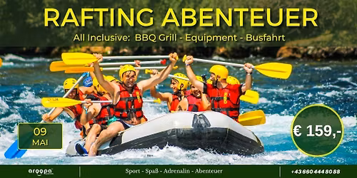 \ud83c\udde6\ud83c\uddf9RAFTING ABENTEUER\ud83c\udde6\ud83c\uddf9 Tagesreise mit Reiseleitung p.P. \u20ac 159,-
