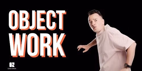 Komediowy Pokaz Powarsztatowy I Object Work z Majkelem