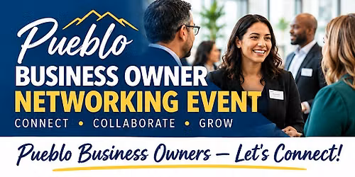 Pueblo Business Builder Networking Event