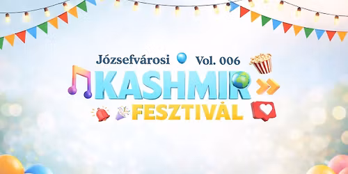 Kashmir Fesztiv\u00e1l Budapest 2026