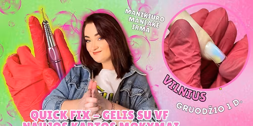 Naujos kartos mokymai Quick Fix \u2013 gelis su vir\u0161utin\u0117mis formomis Vilniuje