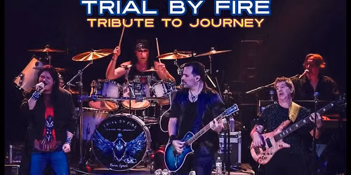Trial by Fire: Tribute to Journey
