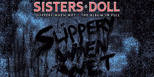 Sisters Doll - "Slippery When Wet" LIVE - Melbourne