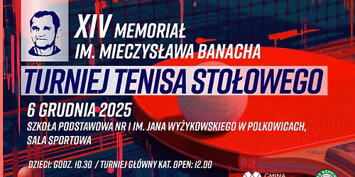 XIV Memoria\u0142 im. Mieczys\u0142awa Banacha w tenisie sto\u0142owym. 