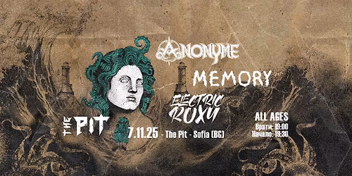 ANONYME(BG) X MEMORY(GR) X ELECTRIC ROXY(BG) - SOFIA - THE PIT - 7.11