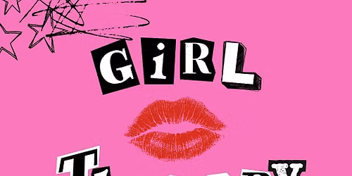 Girl Therapy: A Mean Girls Night out