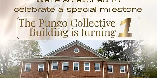 The Pungo Collective Building is turning 1!