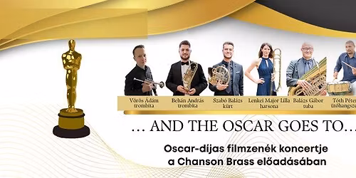 \u2026 And the Oscar goes to\u2026 \/\/ Oscar-d\u00edjas filmzen\u00e9k koncertje a Chanson Brass-szal \/\/ Gyenesdi\u00e1s