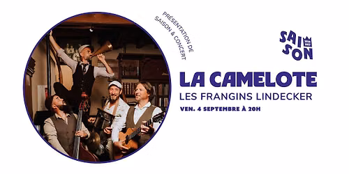 GRATUIT | LA CAMELOTE + Pr\u00e9sentation de saison 26-27 \u00e0 la MAC